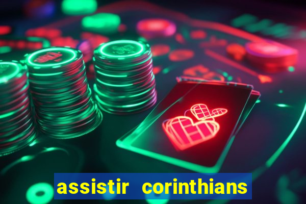 assistir corinthians x sao paulo ao vivo futemax